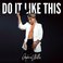 Do It Like This (CDS) Mp3