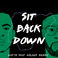 Sit Back Down (Feat. Maleek Berry) (CDS) Mp3