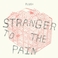 Stranger To The Pain Mp3
