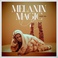 Melanin Magic (Pretty Brown) (CDS) Mp3