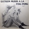 Extrem Musik A La Ping Pong Phase I (Vinyl) Mp3