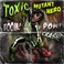 Toxic Mutant Hero (CDS) Mp3