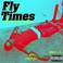 Fly Times Vol. 1: The Good Fly Young Mp3