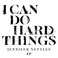 I Can Do Hard Things (EP) Mp3