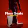 Floor Seats (EP) Mp3