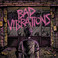 Bad Vibrations (Deluxe Edition) Mp3