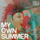My Own Summer (CDS) Mp3