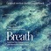 Breath (Original Motion Picture Soundtrack) Mp3