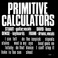 Primitive Calculators (Vinyl) Mp3