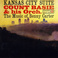 Kansas City Suite - The Music Of Benny Carter Mp3