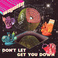 Don't Let Get You Down Mp3