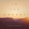 In The Moment Mp3