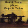 Plays Cage & Tudor Mp3