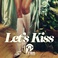 Let's Kiss (CDS) Mp3
