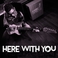 Here Without You Mp3