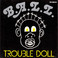 Trouble Doll Mp3