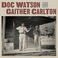 Doc Watson And Gaither Carlton Mp3