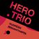 Hero Trio Mp3