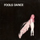 Fools Dance (EP) Mp3