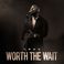 Worth The Wait (EP) Mp3