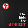 The Kids Are Alt-Right (CDS) Mp3