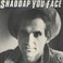 Shaddap You Face (Vinyl) Mp3