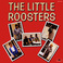 The Little Roosters (Vinyl) Mp3
