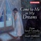 Come To Me In My Dreams (With Joseph Middleton) Mp3