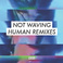 Human Remixes Mp3