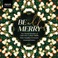 Be All Merry (With Irish Chamber Orchestra & Desmond Earley) Mp3