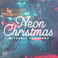 Neon Christmas Mp3