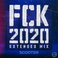 Fck 2020 (Extended Mix) (CDS) Mp3