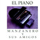 El Piano. Manzanero Y Sus Amigos Mp3