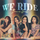 We Ride (CDS) Mp3