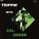Trippin' With Cal Green (Vinyl) Mp3