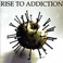 Rise To Addiction Mp3