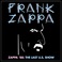 Zappa '88: The Last U.S. Show CD1 Mp3