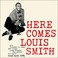 Here Comes Louis Smith (Vinyl) Mp3