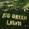 Big Green Lawn Mp3