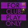 For Club Play Only Pt. 7 (With Channel Tres & Kid Enigma) (CDS) Mp3