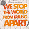 We Stop The World From Falling Apart Mp3