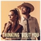 Thinking 'Bout You (With Dustin Lynch) (CDS) Mp3