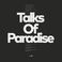 Talks Of Paradise Mp3
