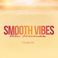 Smooth Vibes Vol. 1 Mp3