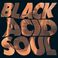 Black Acid Soul Mp3