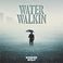 Water Walkin (CDS) Mp3