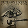 Outlaws Like Us (EP) Mp3