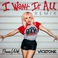 I Want It All (Remixes) Mp3