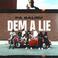 Dem A Lie (CDS) Mp3