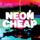 Neon Cheap (CDS) Mp3